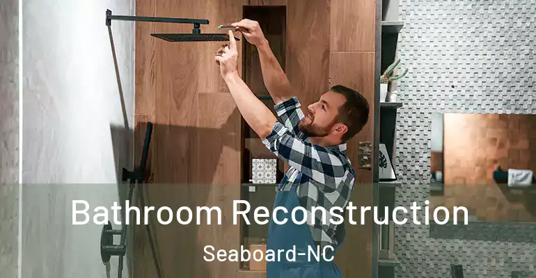 inner Bathroom imggen Bathroom Reconstruction Seaboard-NC