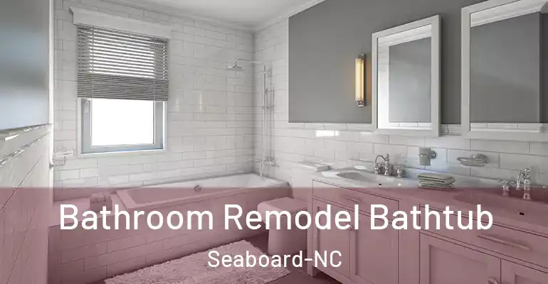 inner Bathroom imggen Bathroom Remodel Bathtub Seaboard-NC