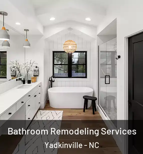  Bathroom Remodeling Services Yadkinville - NC