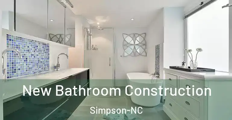 inner Bathroom imggen New Bathroom Construction Simpson-NC
