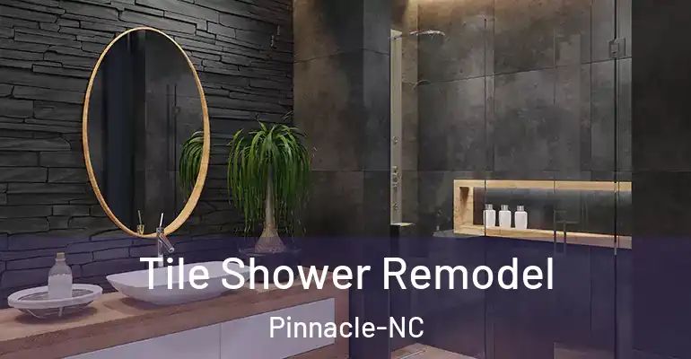 inner Bathroom imggen Tile Shower Remodel Pinnacle-NC